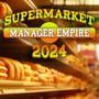 Cover thumbnail for Supermarket Manager Empire 2024