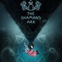 The Shaman's Ark