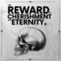 The Reward of Cherishment and Eternity.