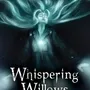 Whispering Willows