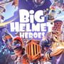 Big Helmet Heroes