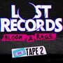 Lost Records: Bloom & Rage - Tape 2