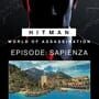 Hitman World of Assassination: Episode - Sapienza