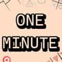 One Minute