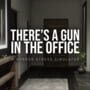 Cover thumbnail for There's a Gun in the Office