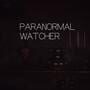 Cover thumbnail for Paranormal Watcher