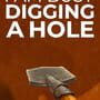 Cover thumbnail for I Am Busy Digging a Hole