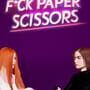 Fuck Paper Scissors