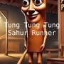 Tung Tung Tung Sahur Runner