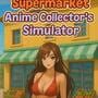 Cover thumbnail for Supermarket Anime Collector's Simulator
