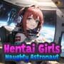 Cover thumbnail for Hentai Girls: Naughty Astronaut