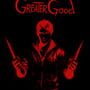 For the Greater Good