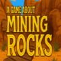 A Game About Mining Rocks
