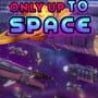 Only up to Space