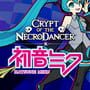 Rift of the NecroDancer: Hatsune Miku Music Pack