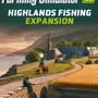 Farming Simulator 25: Highlands Fishing Expansion