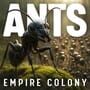 Cover thumbnail for Ants Empire Colony