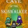 Cave of the Skinwalker