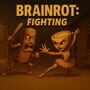 Cover thumbnail for Brainrot: Fighting
