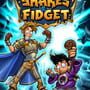 Shakes and Fidget