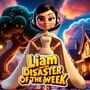 Cover thumbnail for Liam and the Disaster of the Week