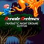 Arcade Archives: Fantastic Night Dreams Cotton