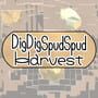 Dig Dig Spud Spud Harvest