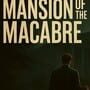 Cover thumbnail for The Mansion of The Macabre