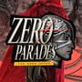 Cover thumbnail for Zero Parades: For Dead Spies