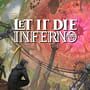 Cover thumbnail for Let It Die: Inferno