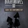 Little Nightmares III: Dark Six Costumes Set