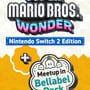 Super Mario Bros. Wonder: Nintendo Switch 2 Edition + Meetup in Bellabel Park