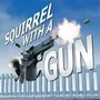 Squirrel with a Gun