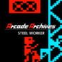 Cover thumbnail for Arcade Archives: Steel Worker