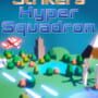 Xeno Strikers Hyper Squadron