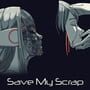 Cover thumbnail for Save My Scrap