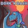 Cover thumbnail for Bonk 'N Bash