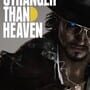 Stranger Than Heaven