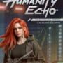 Cover thumbnail for Humanity Echo: Cyberpunk Tactical RPG