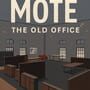 Cover thumbnail for Mote: The Old Office