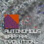 Autonomous Warfare Evolution