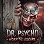 Dr. Psycho: Hospital Escape
