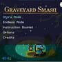 Graveyard Smash