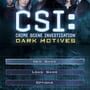 CSI: Dark Motives