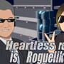 Heartless Reseller is Roguelike