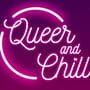 Queer and Chill