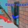 Door Smasher