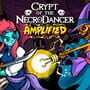 Crypt of the Necrodancer: Amplified