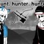 Hunt, Hunter, Hunted