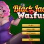 BlackJack and Waifus